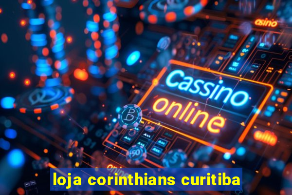 loja corinthians curitiba
